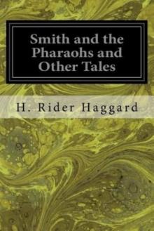 Smith and the Pharaohs, and other Tales Smith and the Pharaohs, and other Tales
