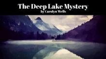 The Deep Lake Mystery The Deep Lake Mystery