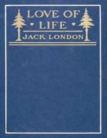 Love of Life, and Other Stories Love of Life, and Other Stories