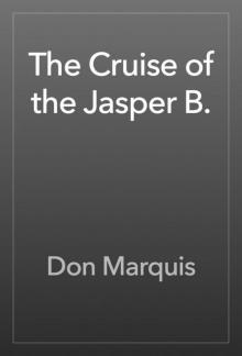 The Cruise of the Jasper B. The Cruise of the Jasper B.