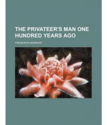 The Privateers-Man, One hundred Years Ago