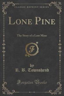 Lone Pine: The Story of a Lost Mine
