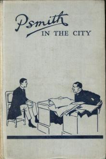 Psmith in the City Psmith in the City
