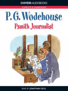 Psmith, Journalist Psmith, Journalist