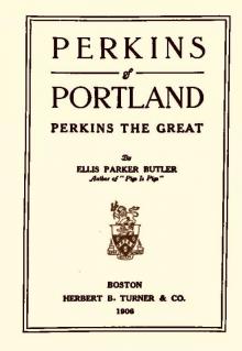 Perkins of Portland: Perkins The Great Perkins of Portland: Perkins The Great