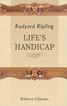 Lifes Handicap: Being Stories of Mine Own People