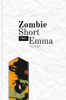 Zombie Short Two: Emma Zombie Short Two: Emma