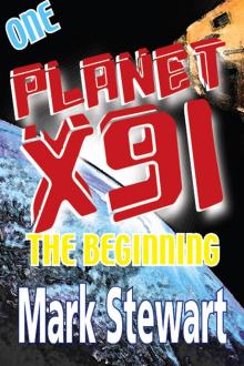 Planet X91 The Beginning Planet X91 The Beginning