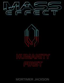 Mass Effect: Humanity First Mass Effect: Humanity First