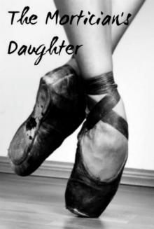 The Mortician's Daughter The Mortician's Daughter
