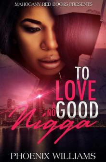 To Love a No Good Nigga