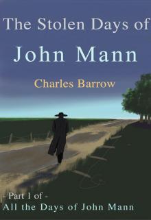 The Stolen Days of John Mann The Stolen Days of John Mann