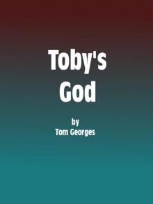 Toby's God