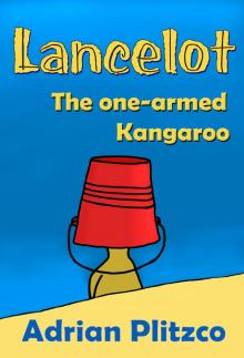 Lancelot - The one-armed Kangaroo Lancelot - The one-armed Kangaroo