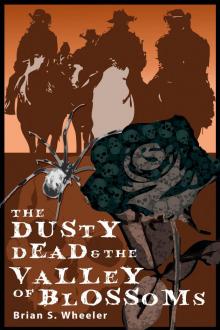 The Dusty Dead in the Valley of the Blossoms The Dusty Dead in the Valley of the Blossoms