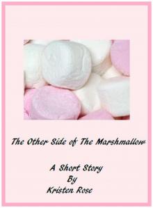 The Other Side of the Marshmallow