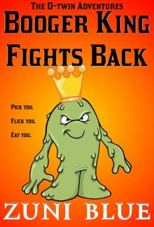 Booger King Fights Back Booger King Fights Back