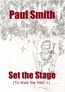 Set the Stage (To Walk the Path 1)