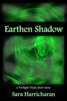 Earthen Shadow Earthen Shadow