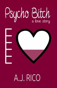 Psycho Bitch: A Love Story Psycho Bitch: A Love Story