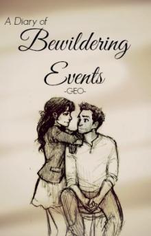 A Diary of Bewildering Events A Diary of Bewildering Events