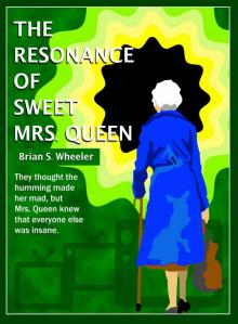 The Resonance of Sweet Mrs. Queen The Resonance of Sweet Mrs. Queen