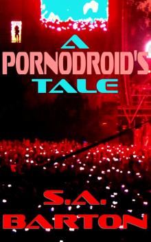A Pornodroid's Tale A Pornodroid's Tale