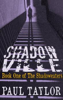 Shadowville: Book One of the Shadoweaters