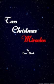 Two Christmas Miracles Two Christmas Miracles