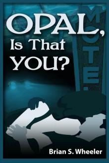 Opal, Is That You? Opal, Is That You?