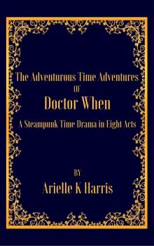 The Adventurous Time Adventures of Doctor When