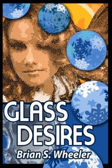 Glass Desires Glass Desires