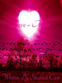 Love = Mc2 Love = Mc2