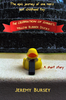 The Celebration of Johnny's Yellow Rubber Ducky The Celebration of Johnny's Yellow Rubber Ducky