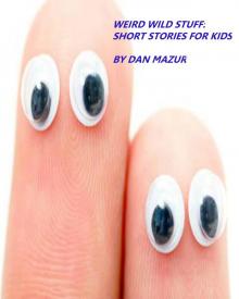 Weird Wild Stuff: Short Stories for Kids