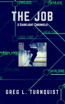 The Job: A Darklight Chronicle The Job: A Darklight Chronicle