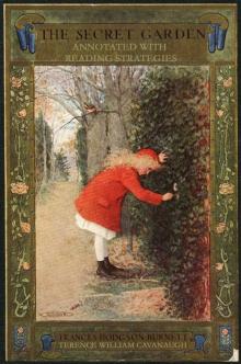 The Secret Garden: Annotated with Reading Strategies The Secret Garden: Annotated with Reading Strategies