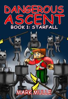 Dangerous Ascent, Book 1: Starfall Dangerous Ascent, Book 1: Starfall