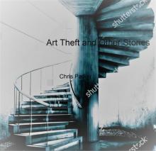 Art Theft, and Other Stories Art Theft, and Other Stories