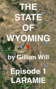 The State of Wyoming: Episode 1 -- Laramie
