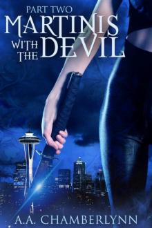 Martinis with the Devil, Part Two Martinis with the Devil, Part Two