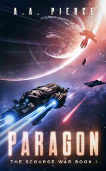 Paragon: The Scourge War Book I