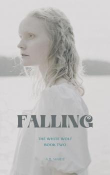 Falling: The White Wolf Book Two