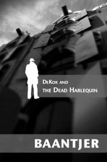 Dekok and the Dead Harlequin (Inspector Dekok) (Inspector DeKok Investigates)