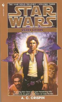 Star Wars - The Han Solo Trilogy - Rebel Dawn