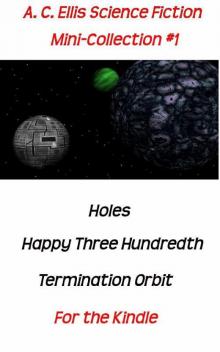A. C. Ellis Science Fiction Mini-Collection #1