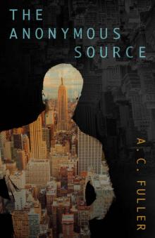 The Anonymous Source (An Alex Vane Media Thriller, Book 1)