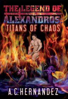 The Legend Of Alexandros: Titans Of Chaos
