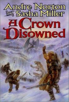 Andre Norton - Oak, Yew, Ash & Rowan 3 - A Crown Disowned