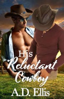 His Reluctant Cowboy His Reluctant Cowboy